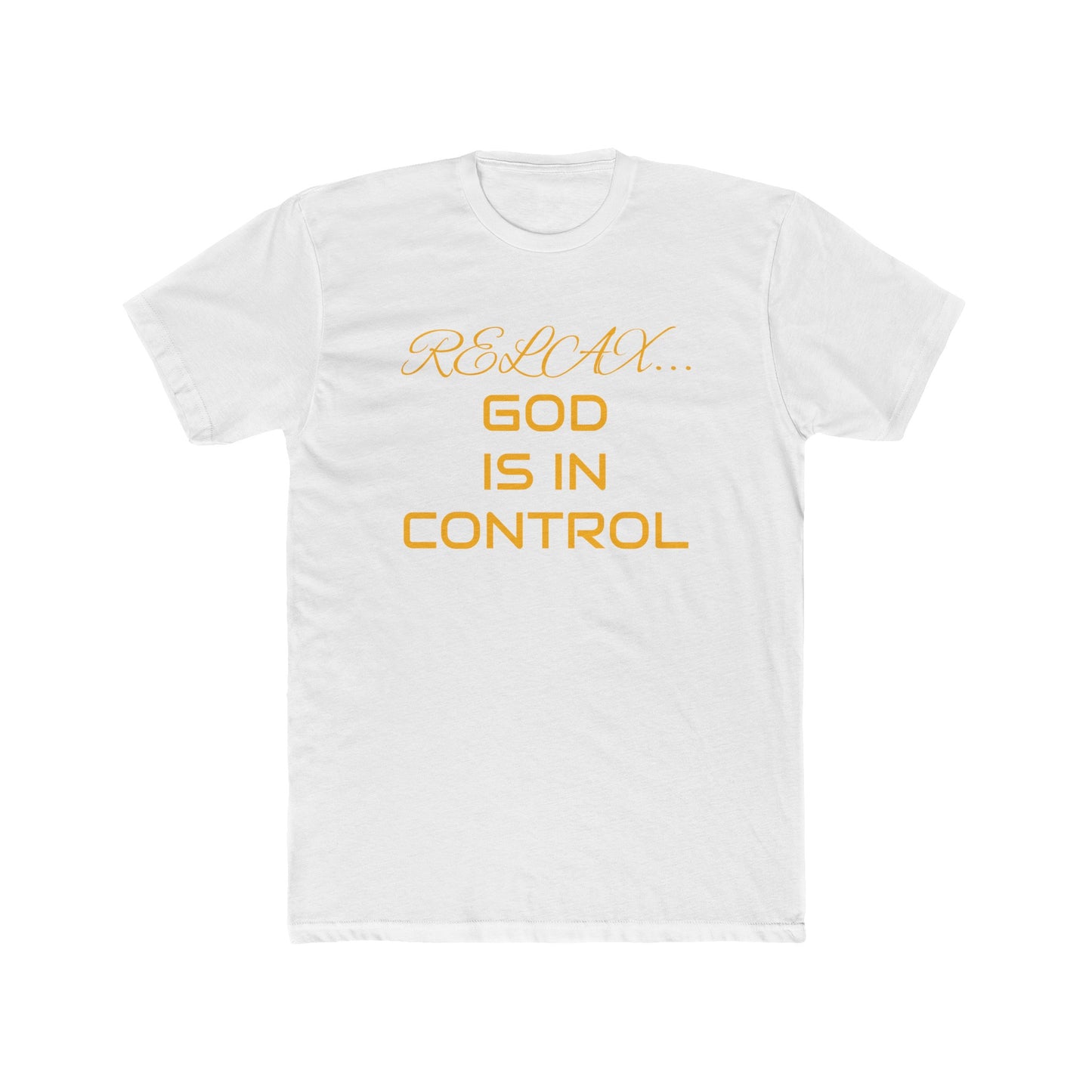 Cotton Crew Tee-Relax God is in Control