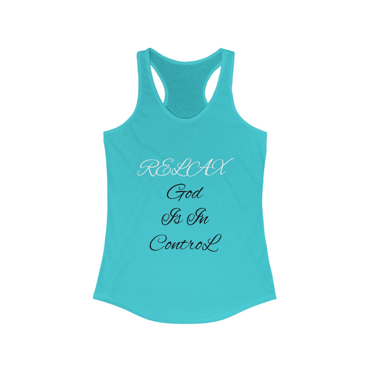 Women's Ideal Racerback Tank-Relax God is in Control