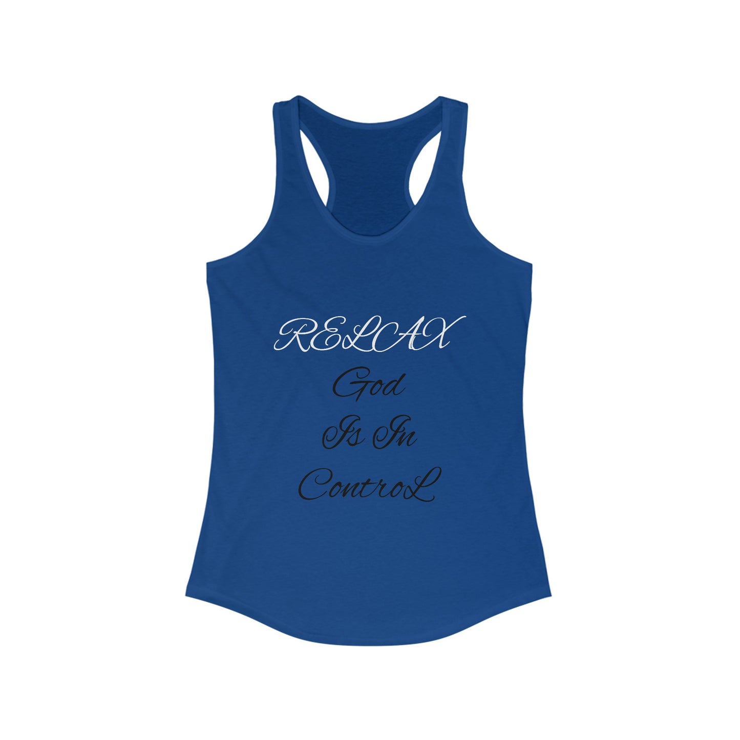 Women's Ideal Racerback Tank-Relax God is in Control