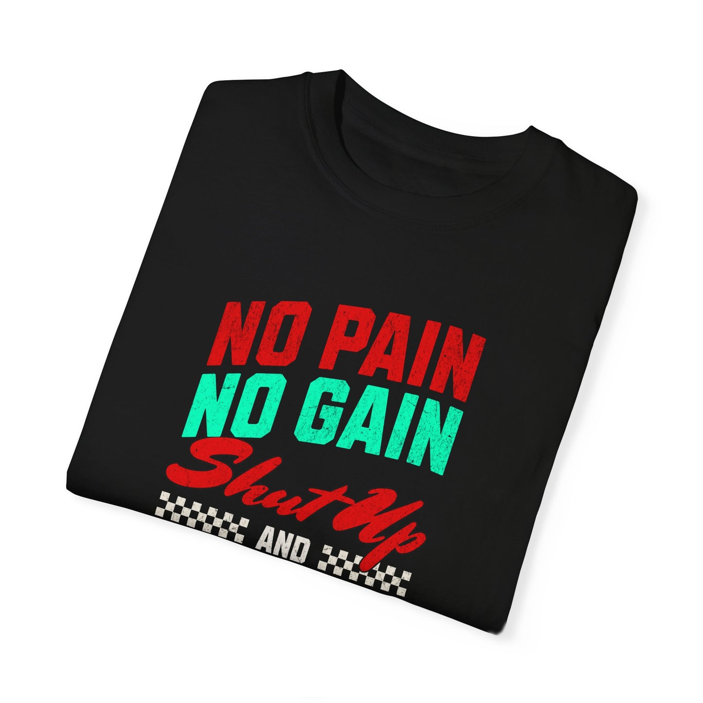 Cotton T-shirt-No Pain No Gain