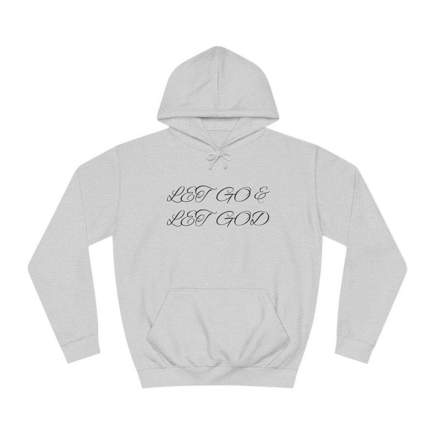 Unisex College Hoodie-Let Go & Let God