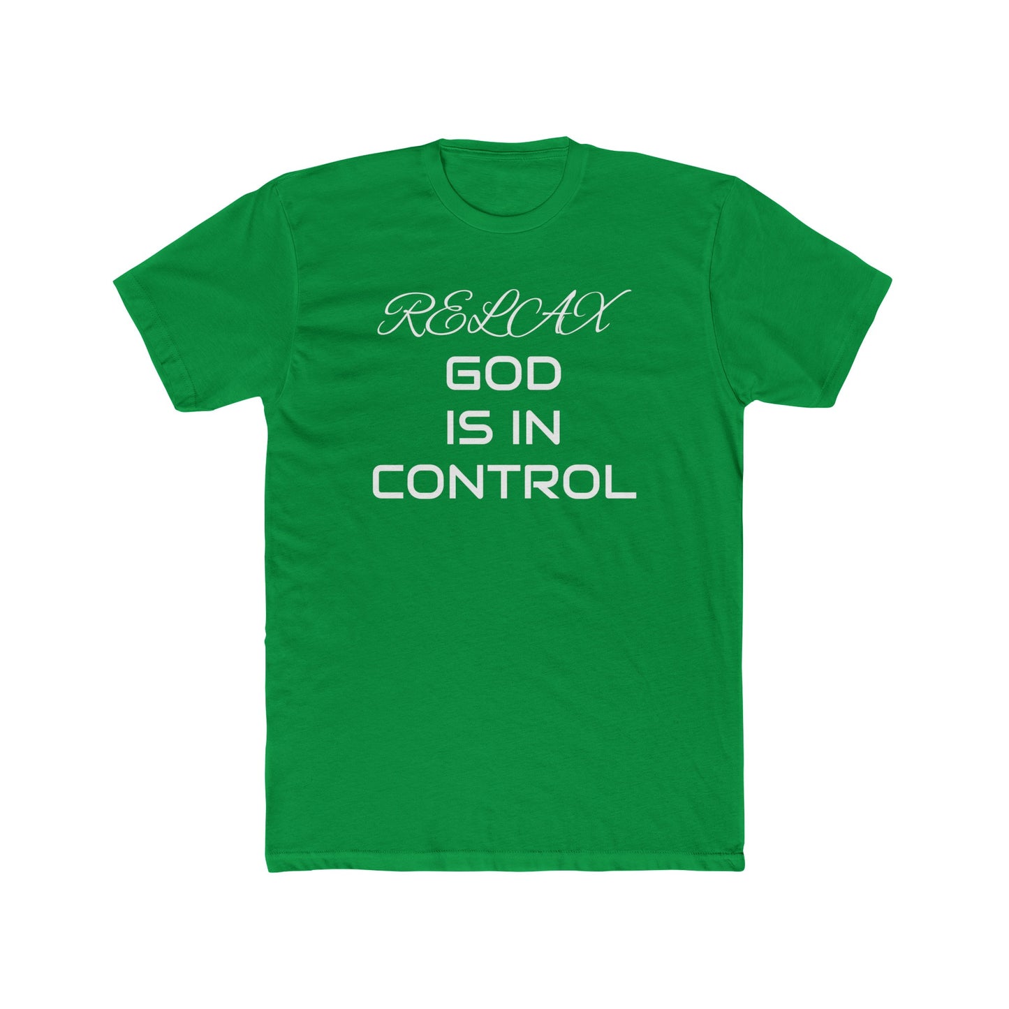 Cotton Crew T-shirt-Relax God is in Control