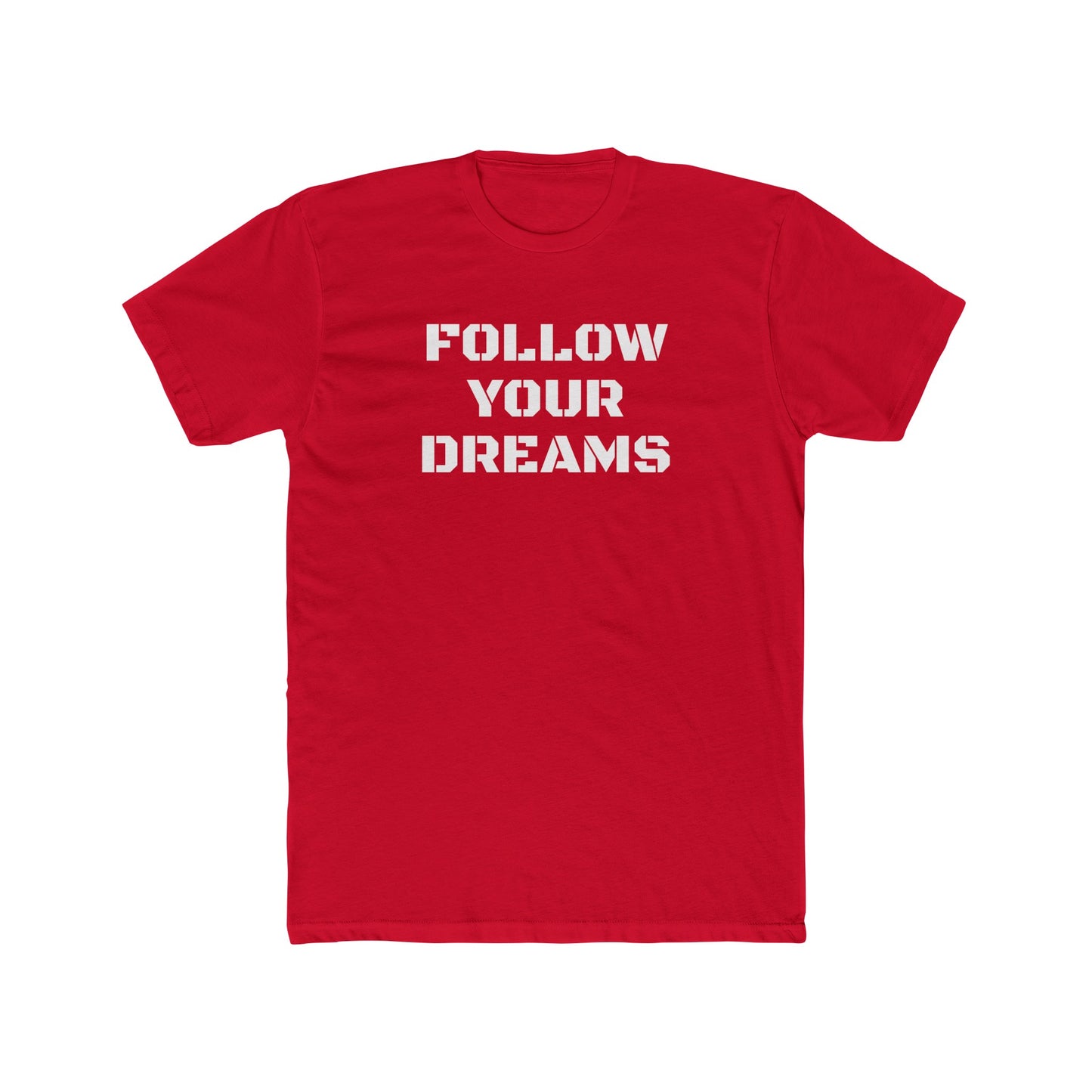 Cotton Crew T-shirt-Follow Your Dreams