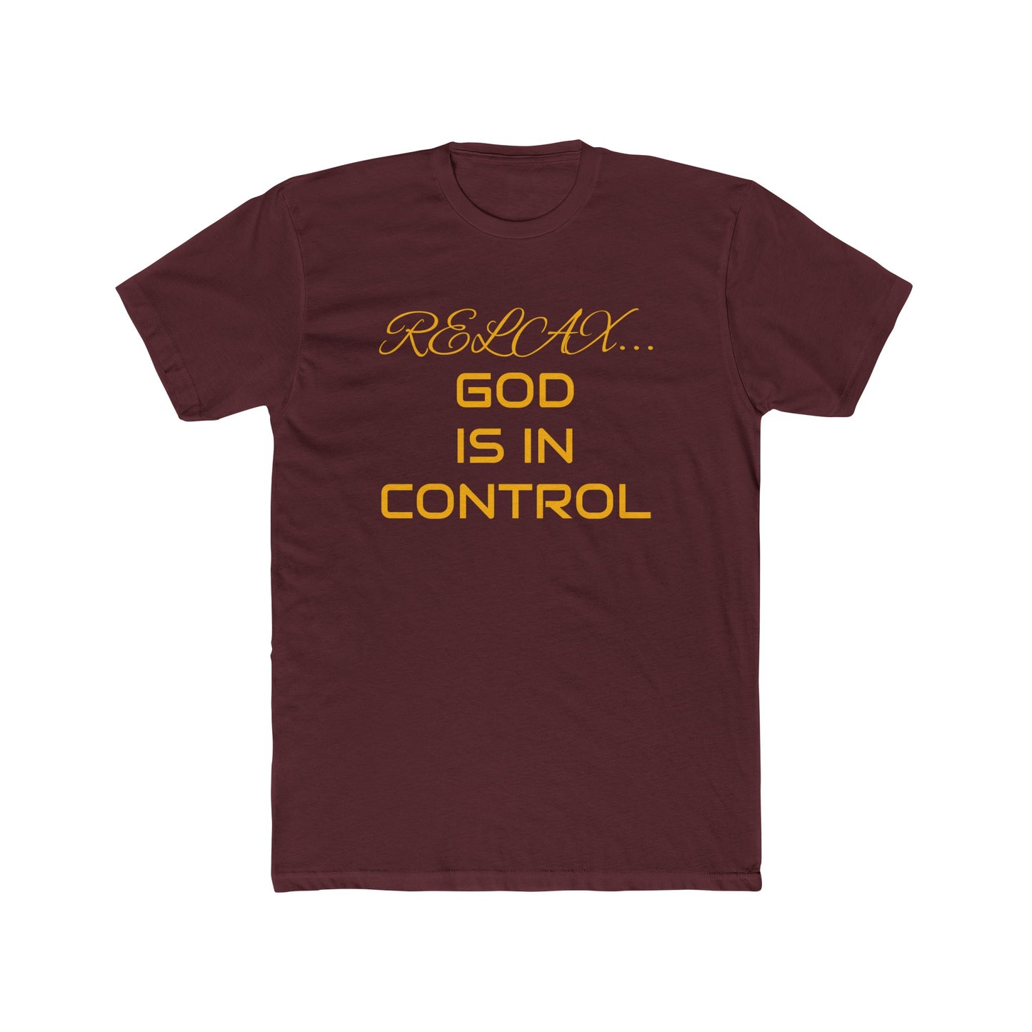 Cotton Crew Tee-Relax God is in Control