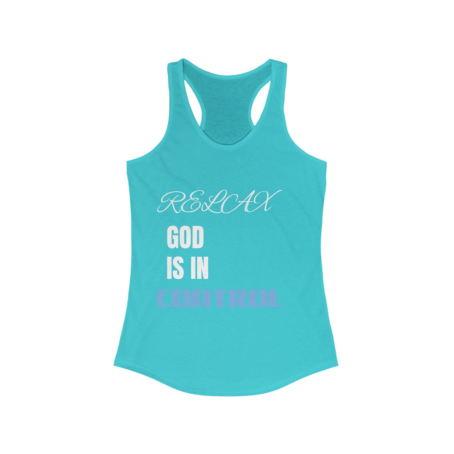 Women's Racerback Tank-RELAX GOD IS IN CONTROL