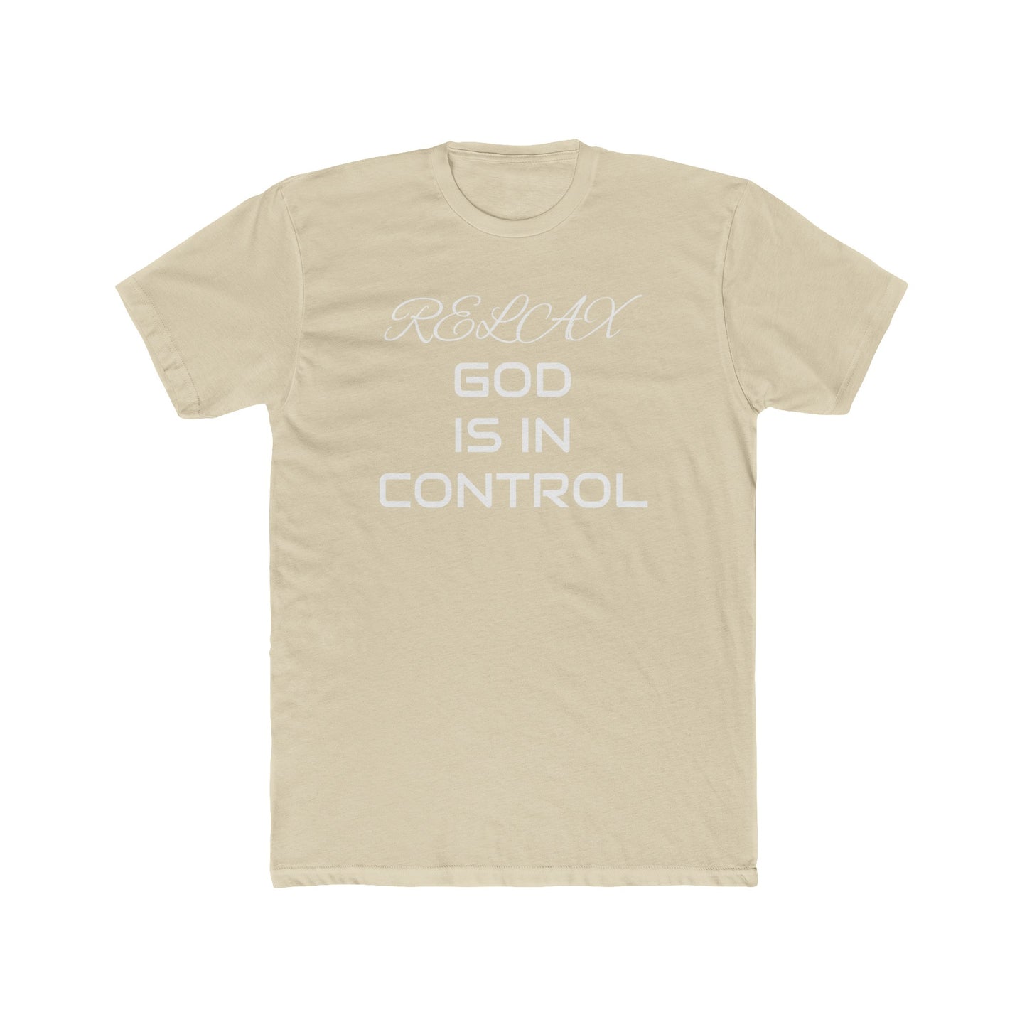 Cotton Crew T-shirt-Relax God is in Control