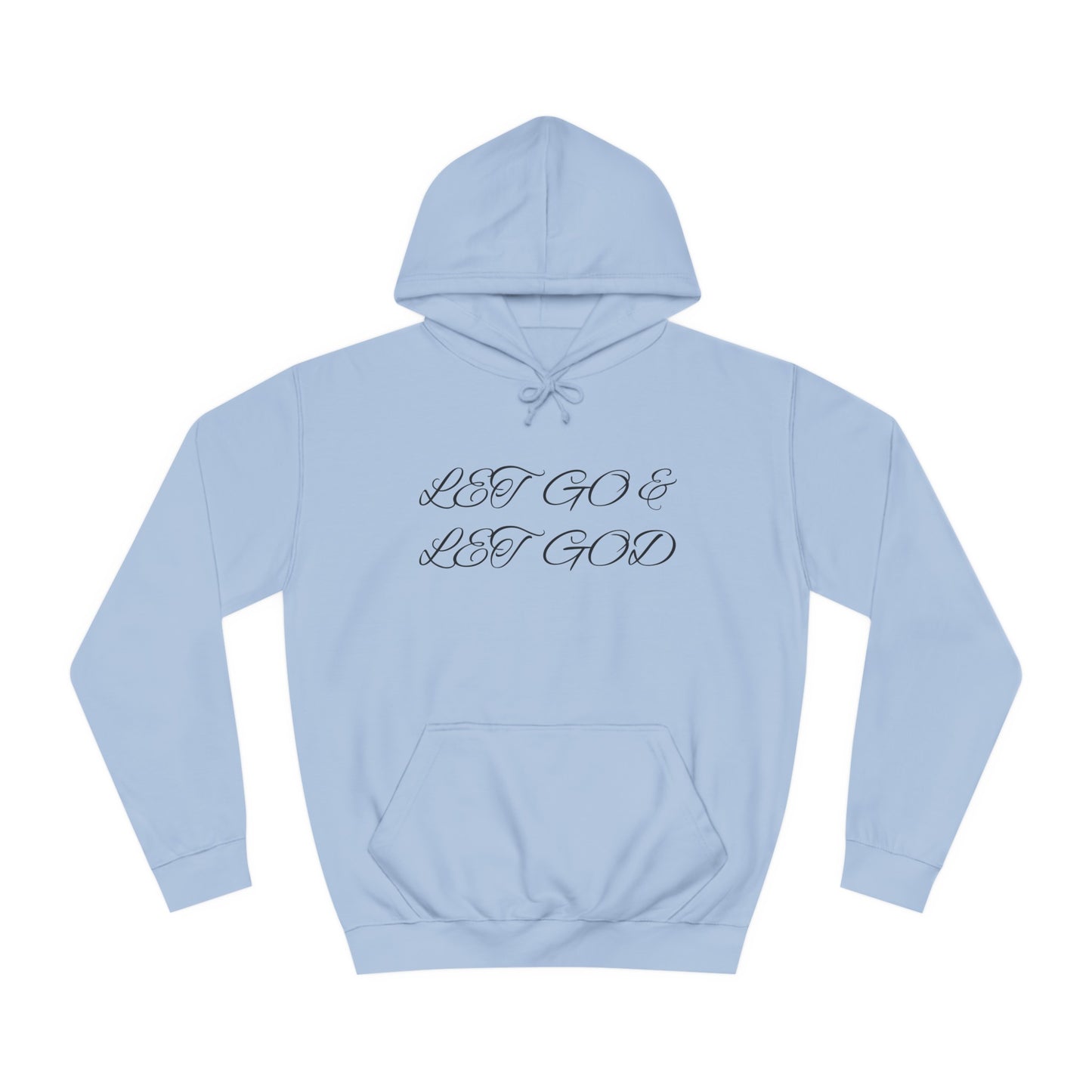 Unisex College Hoodie-Let Go & Let God