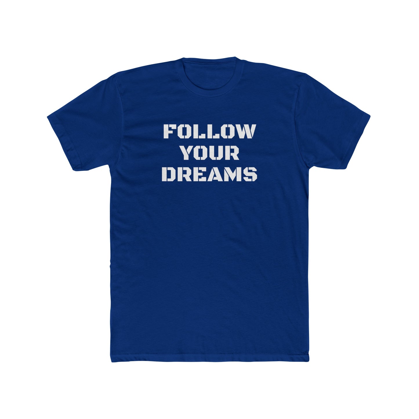 Cotton Crew T-shirt-Follow Your Dreams