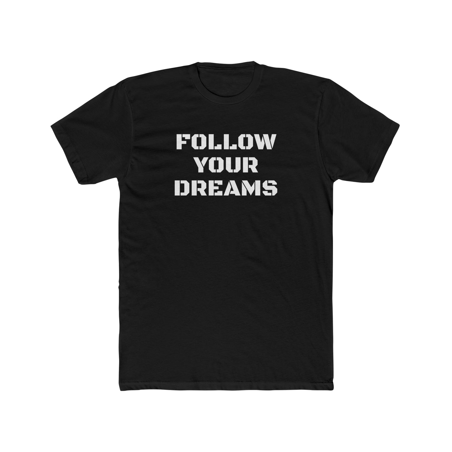 Cotton Crew T-shirt-Follow Your Dreams